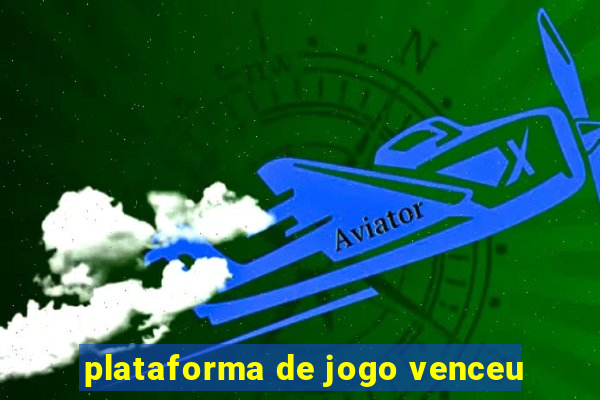 plataforma de jogo venceu